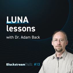 blockstream talk luna lessons dr adam back