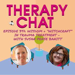 wisdom witchcraft in trauma treatment susan pease banitt